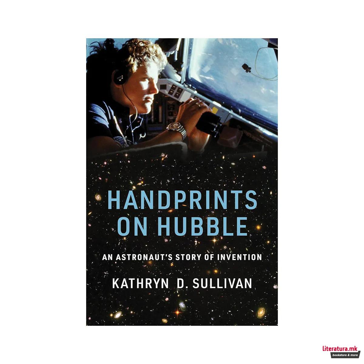 Handprints on Hubble : An Astronaut's Story of Invention 