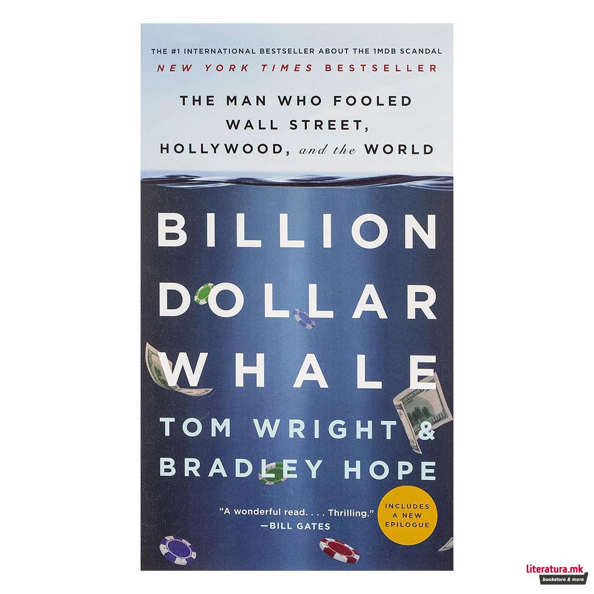 Billion Dollar Whale : The Man Who Fooled Wall Street, Hollywood, and the World 