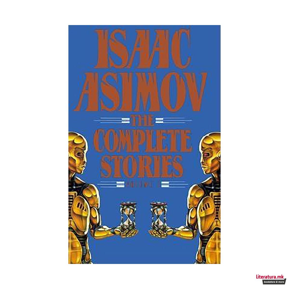 Isaac Asimov: The Complete Stories, Volume 1