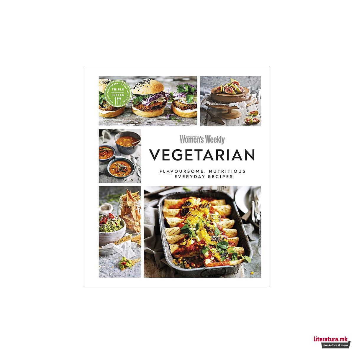 Australian Women's Weekly: Vegetarian - Flavoursome, Nutritious Everyday Recipes