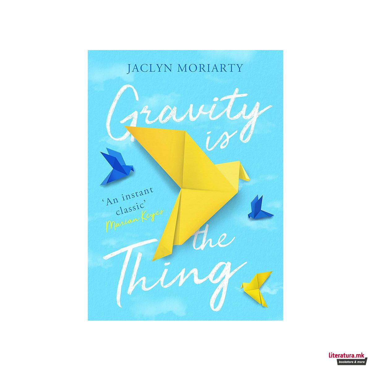 Gravity Is the Thing 