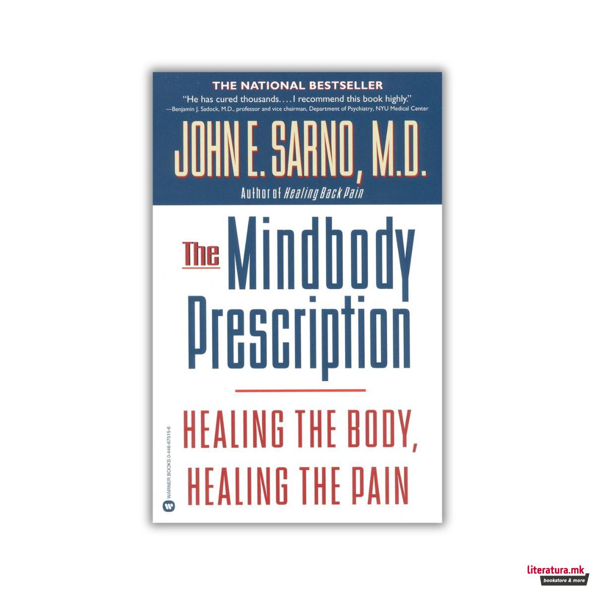 The Mindbody Prescription: Healing the Body, Healing the Pain 