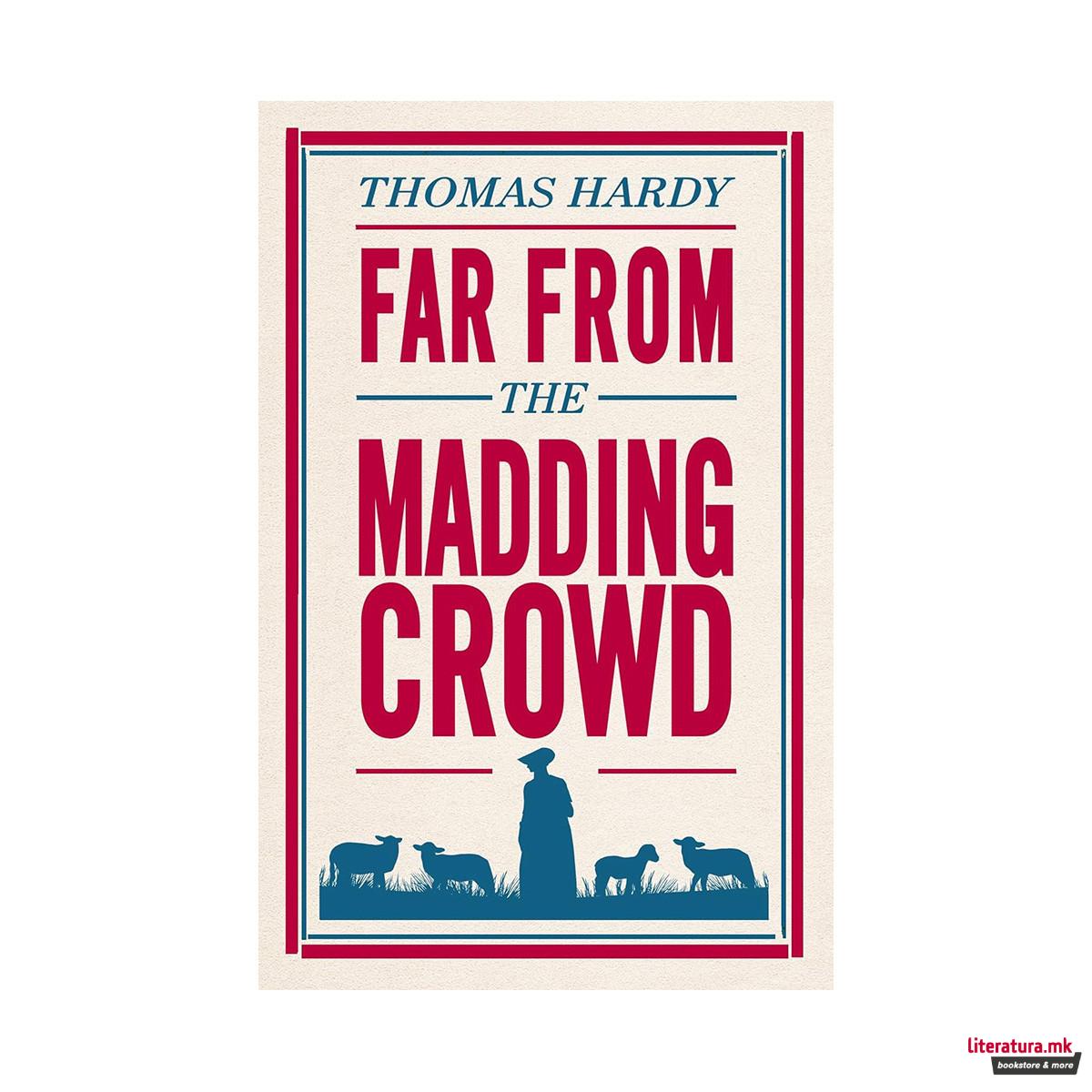 Far From the Madding Crowd