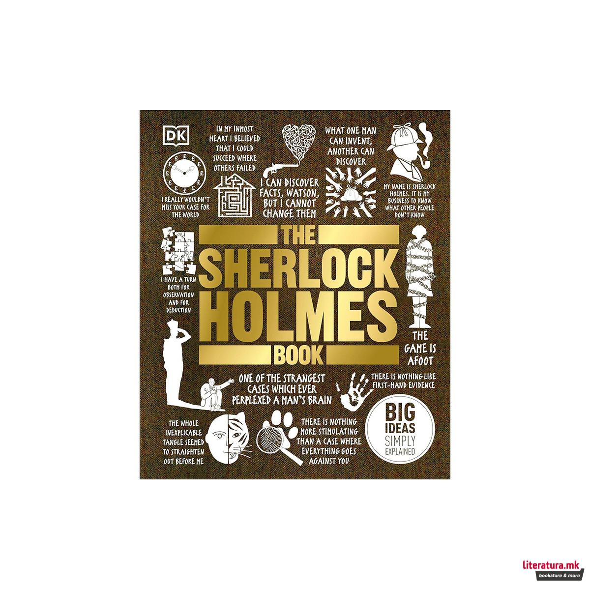 The Sherlock Holmes Book Big Ideas Simply Explained