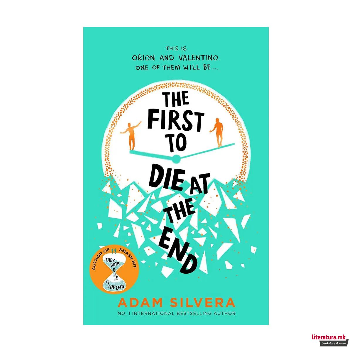 The First To Die at The End
