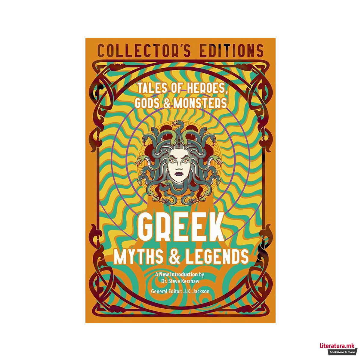 Greek Myths & Legends : Tales of Heroes, Gods & Monsters