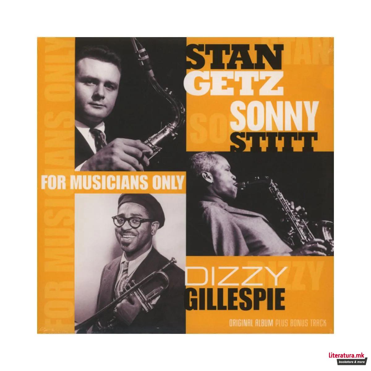 Винил, Stan Getz, Sonny Stitt, Dizzy Gilespie - For Musicians Only (1958)