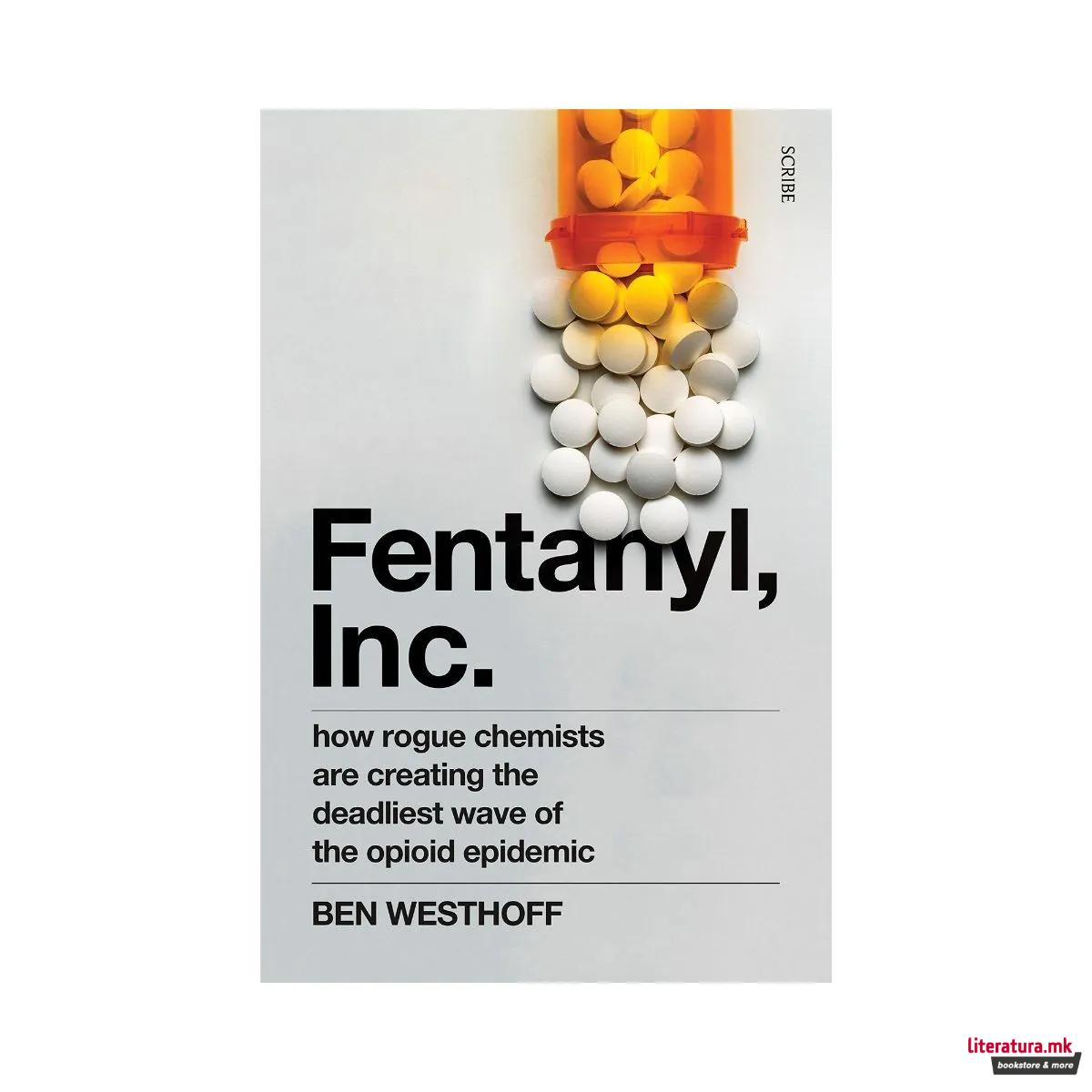 Fentanyl, Inc.