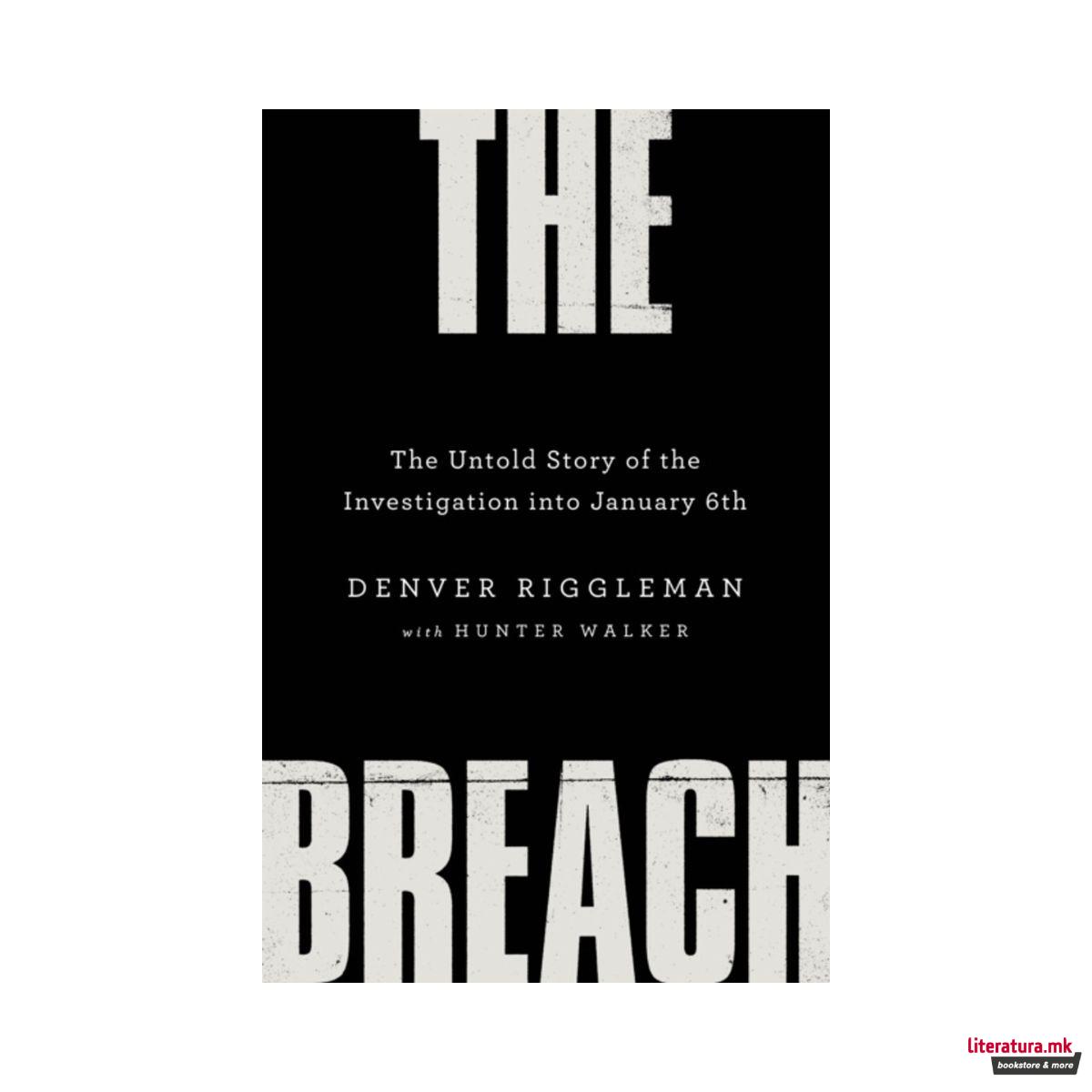The Breach: The Untold Story of the Investigation into January 6th