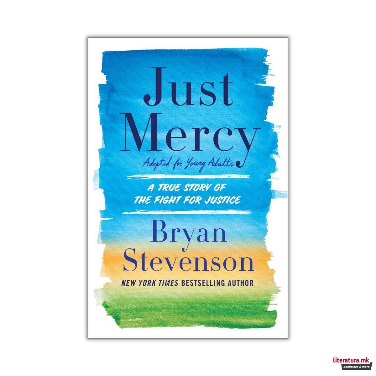 Just Mercy (Adapted For Young People) A True Story of the Fight for Justice 