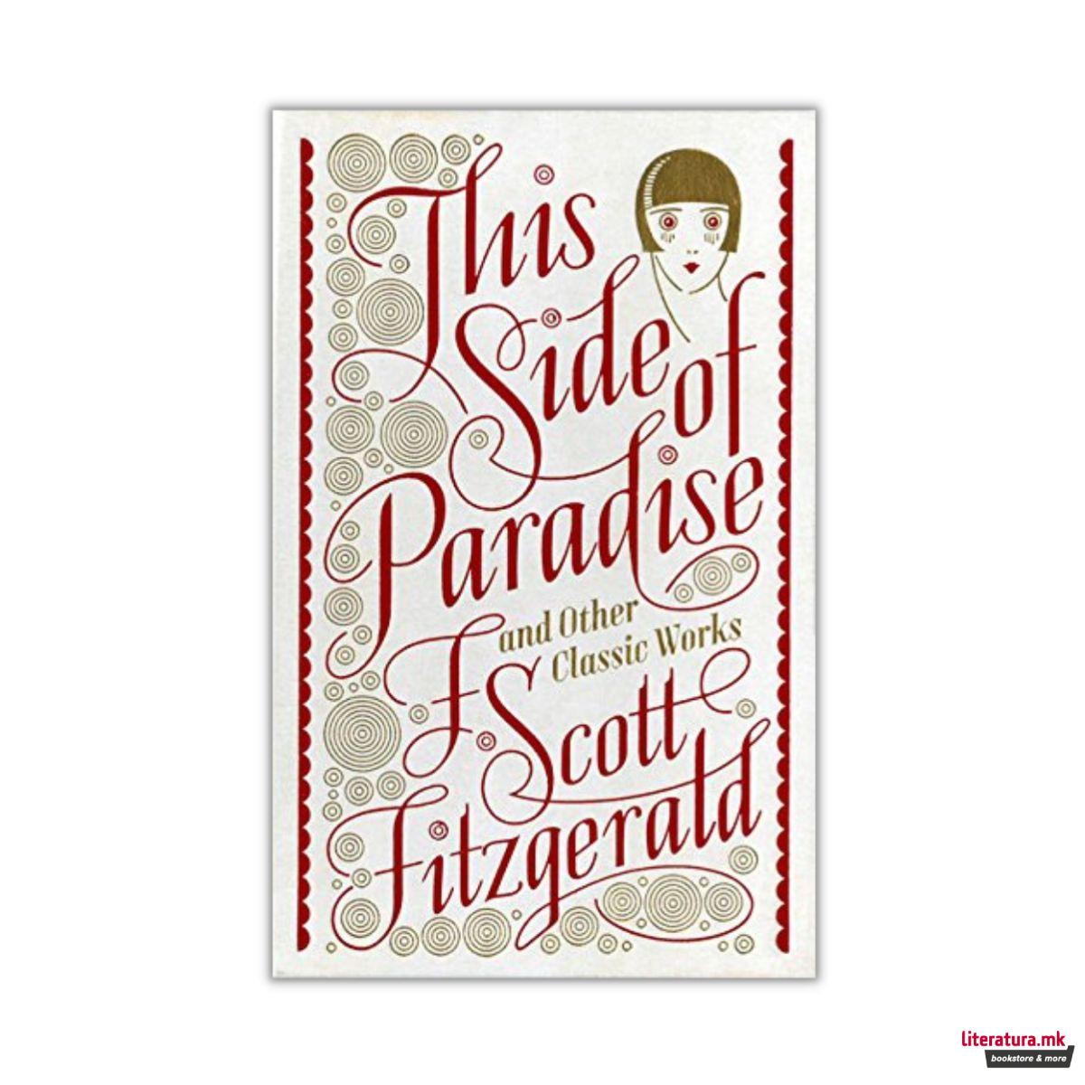 This Side of Paradise and Other Classic Works 