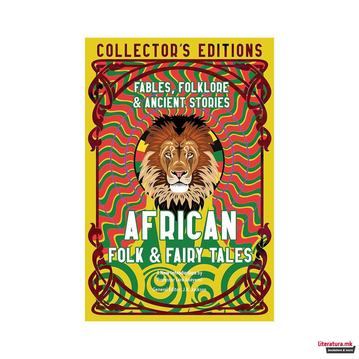 African Folk & Fairy Tales: Fables, Folklore & Ancient Stories
