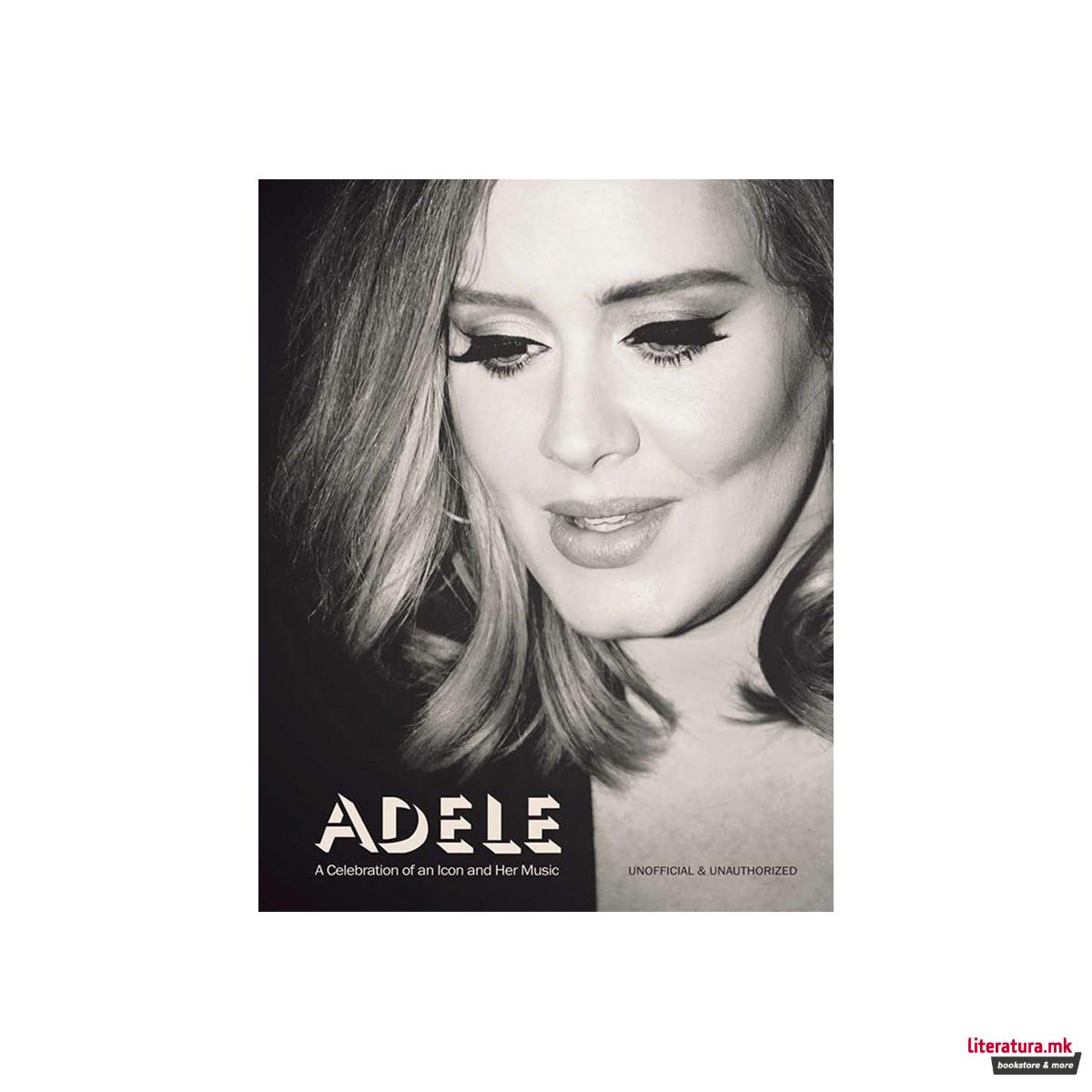 Adele: A Celebration of an icon and Her Music