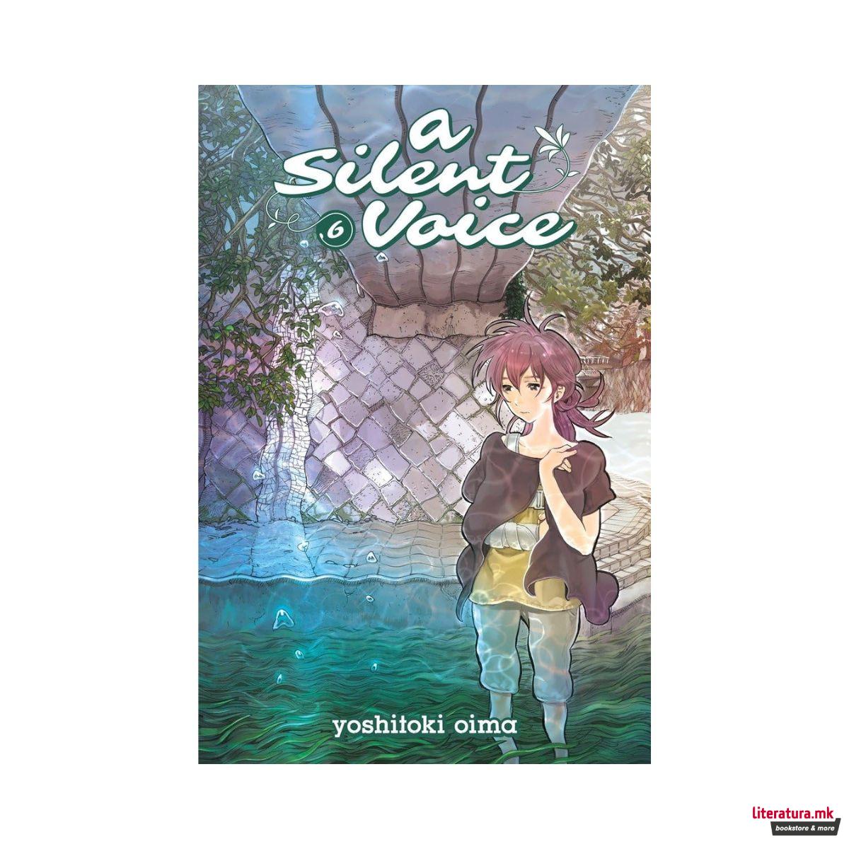 A Silent Voice, Vol. 6