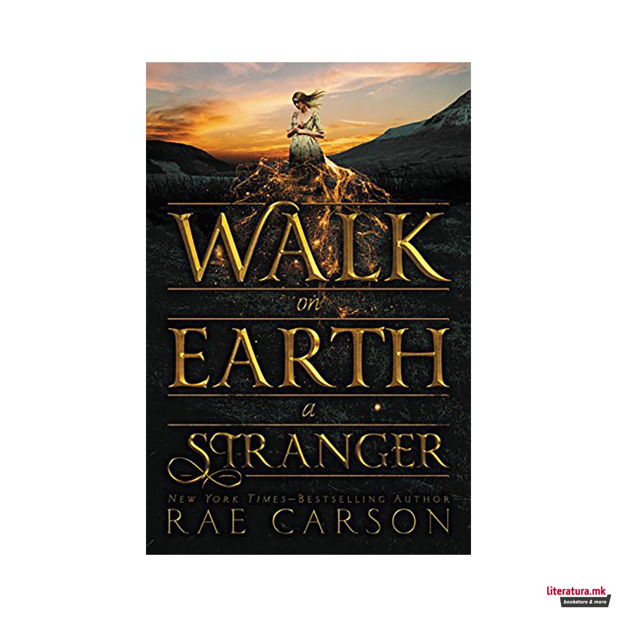 Walk on Earth a Stranger