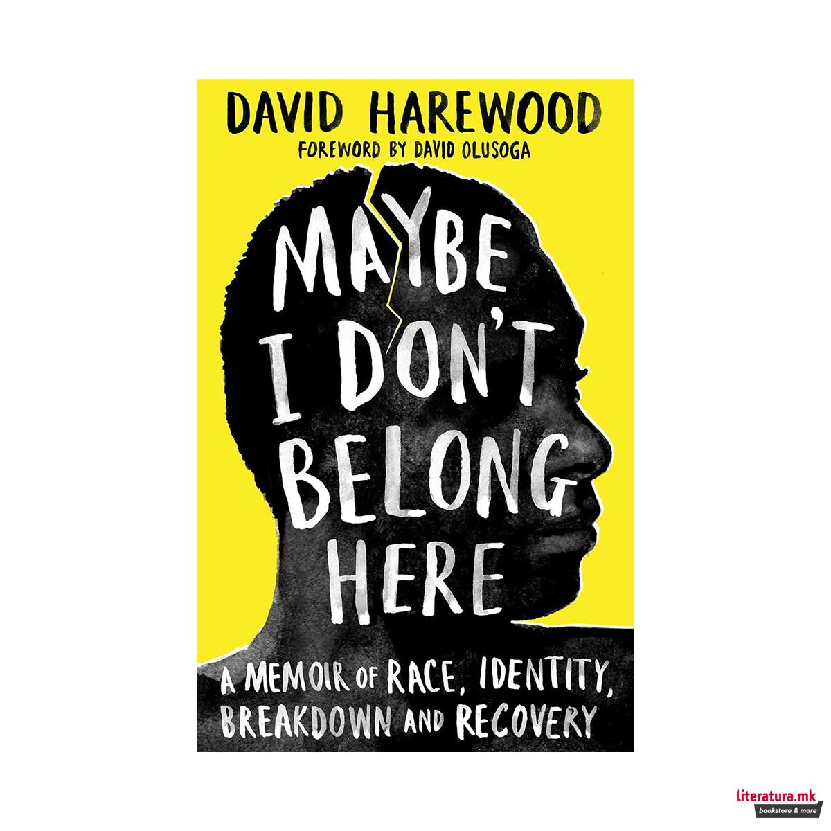 Maybe I Don't Belong Here 