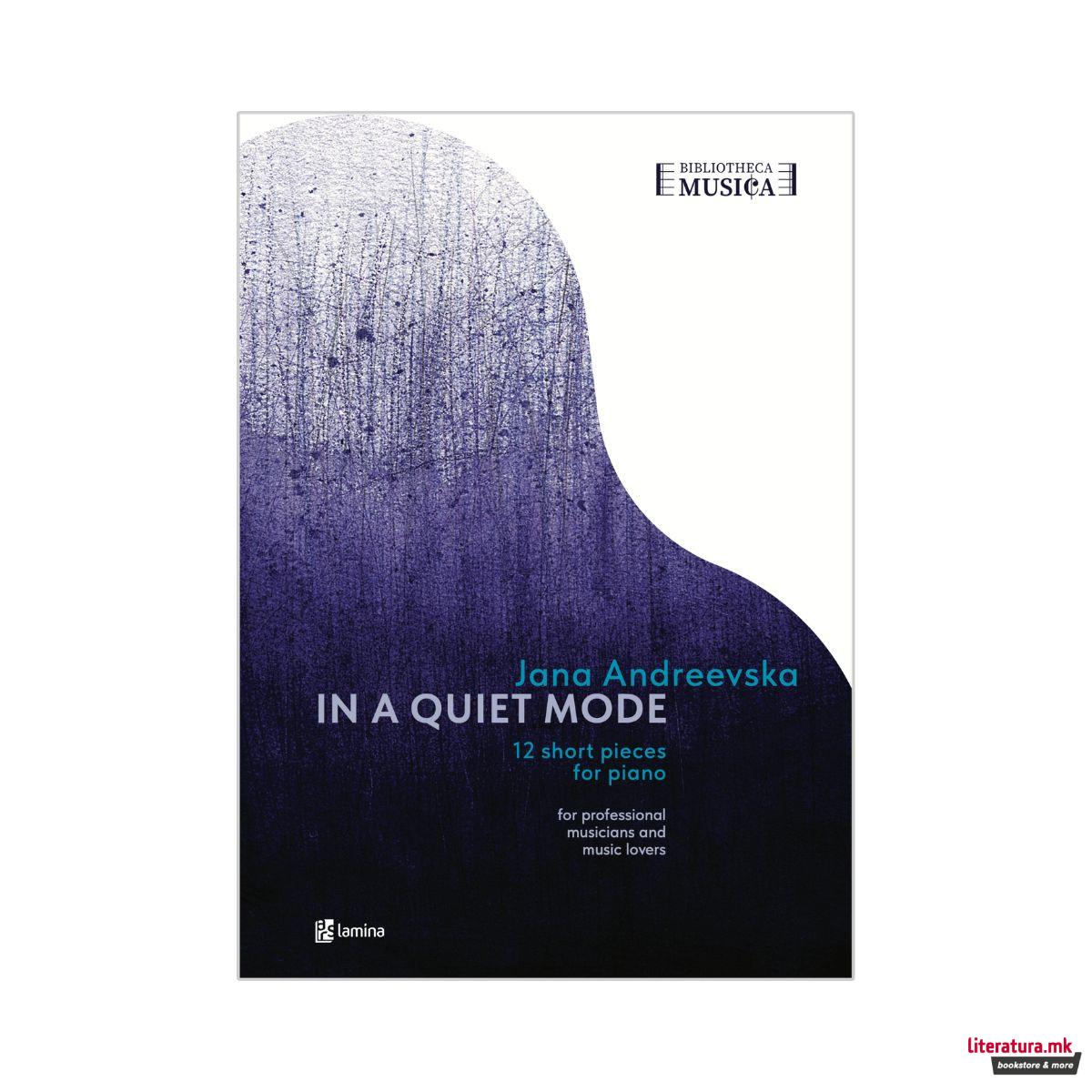 In A Quiet Mode: 12 short pieces for piano 