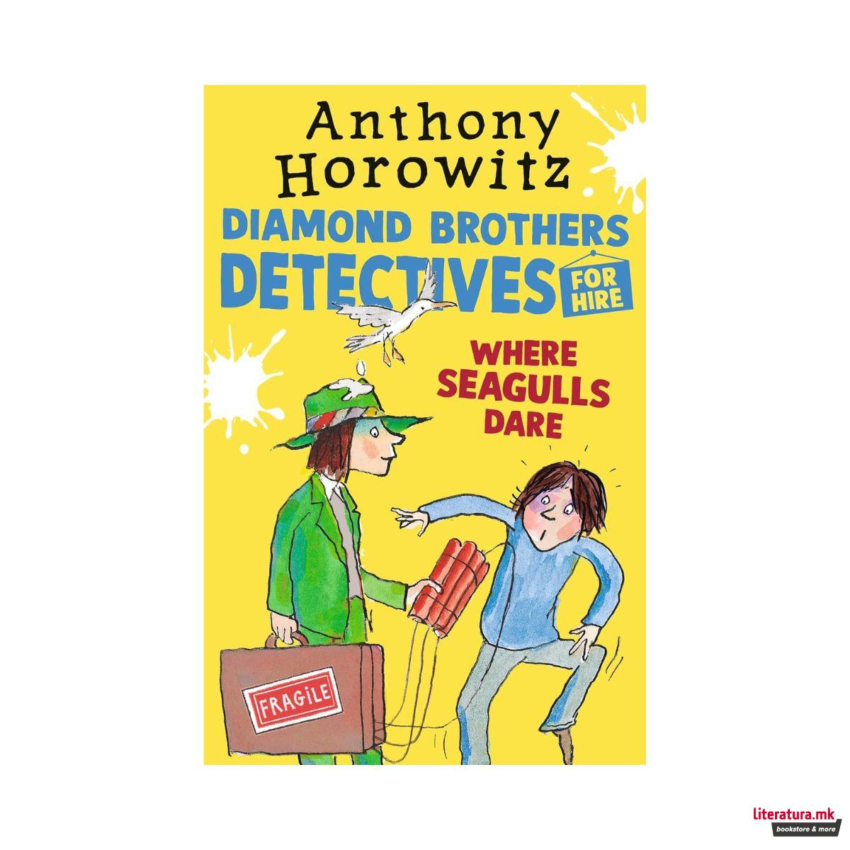 Where Seagulls Dare: A Diamond Brothers Case 