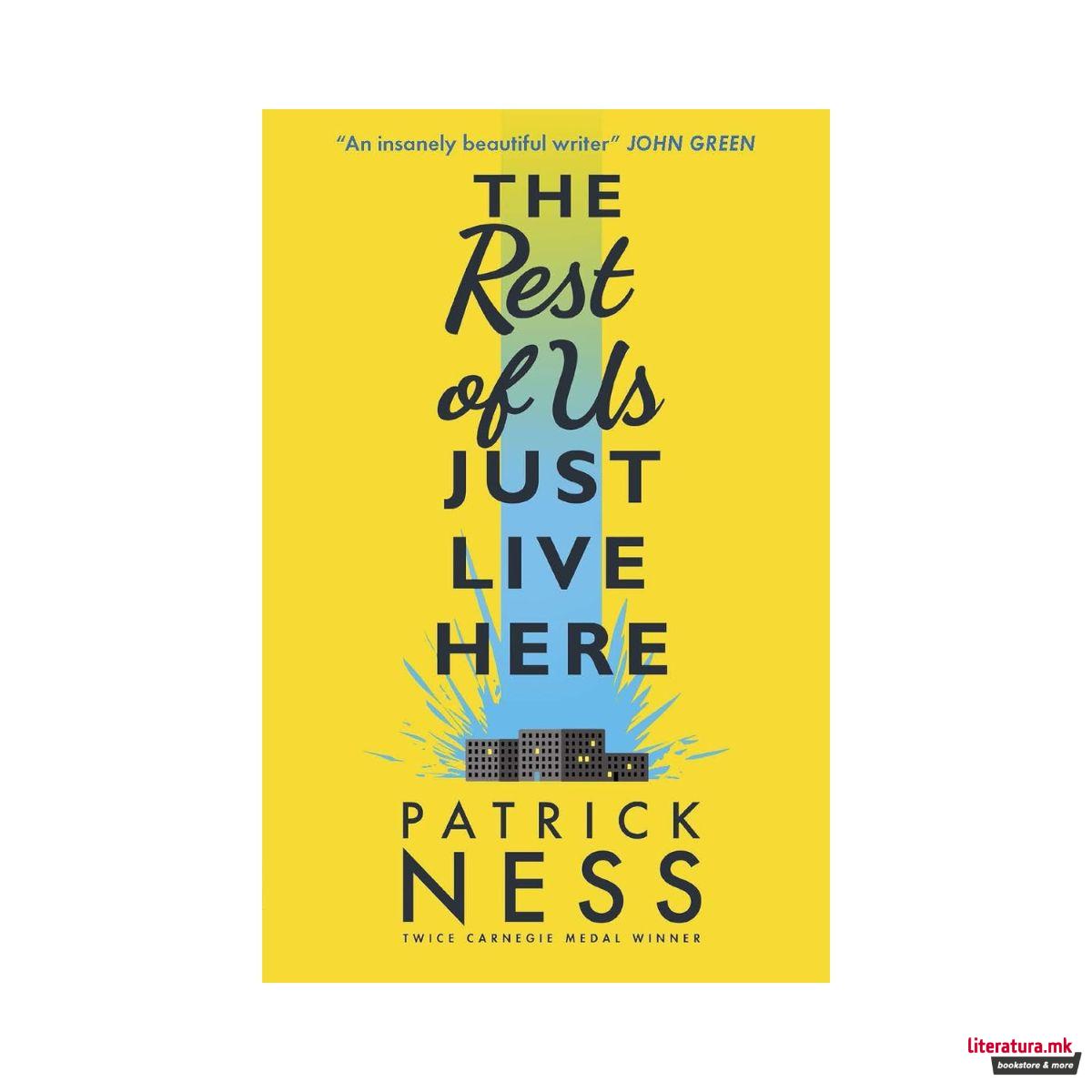 The Rest of Us Just Live Here