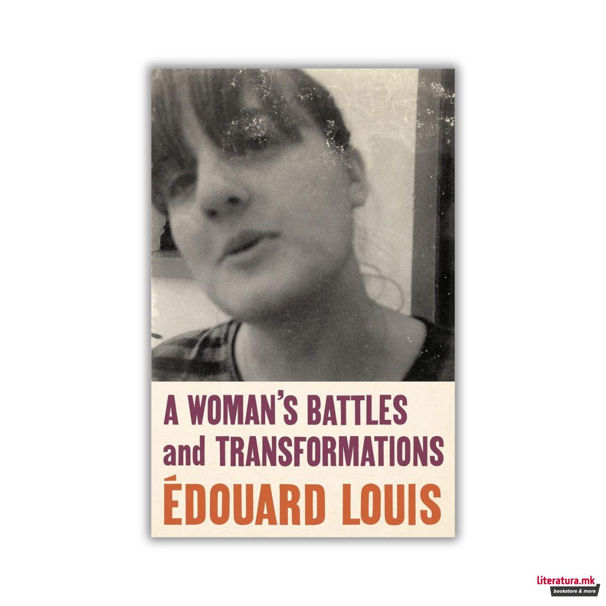 A Woman’s Battles and Transformations 