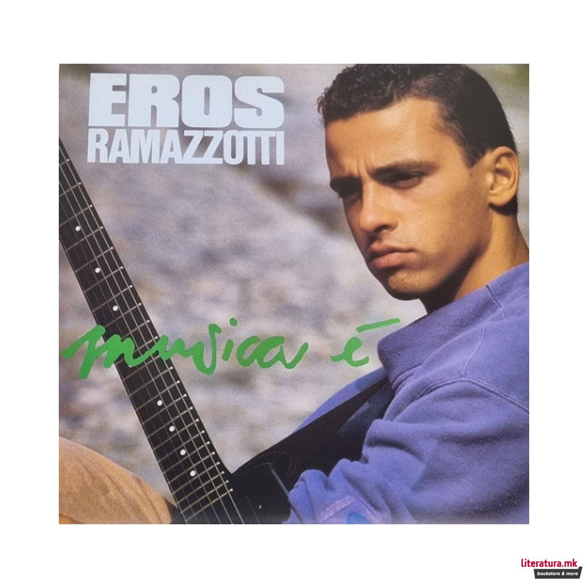 Винил, Eros Ramazzotti - Musica E 