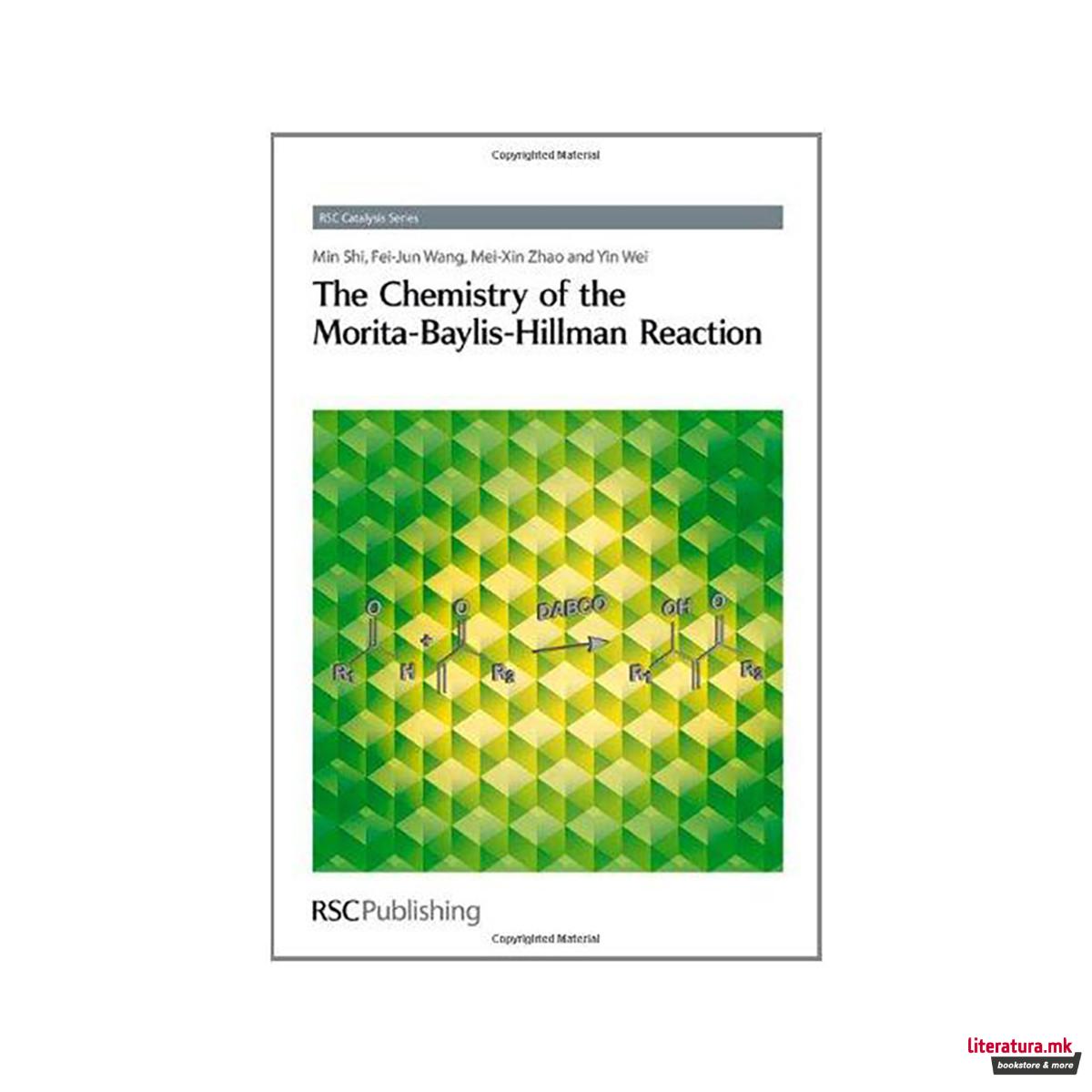 Chemistry of the Morita-Baylis-Hillman Reaction 