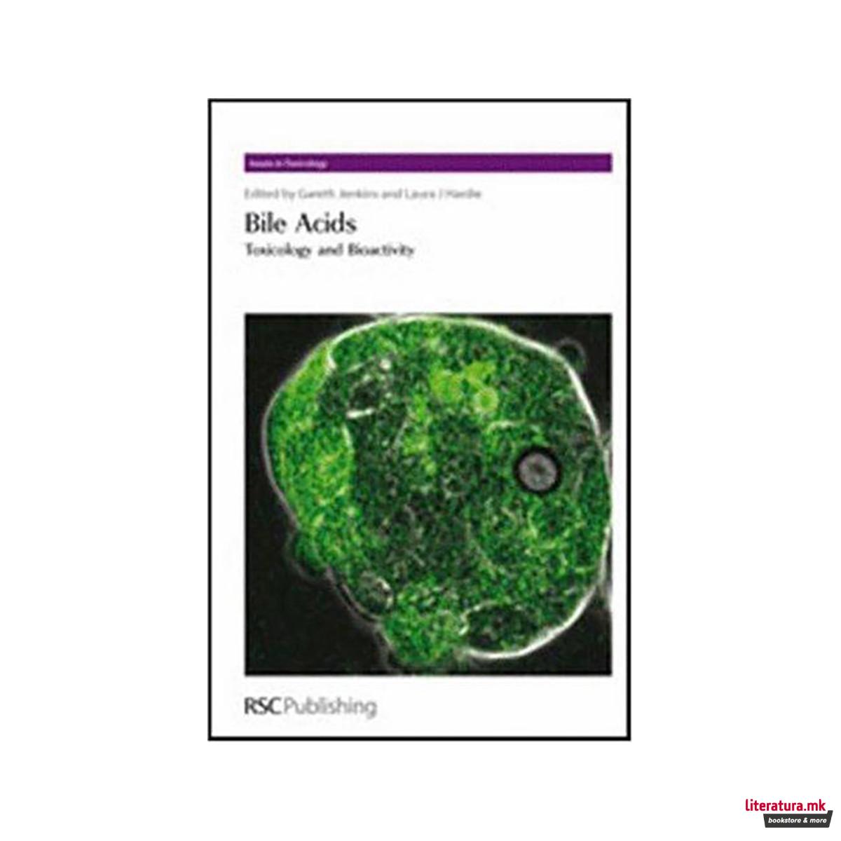 Bile Acids : Toxicology and Bioactivity 