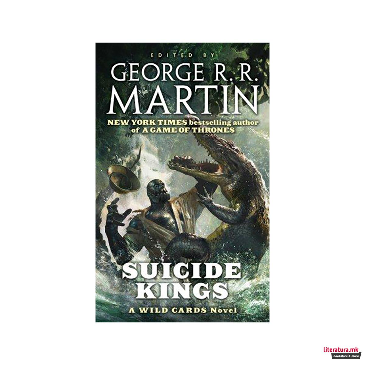 Suicide Kings : A Wild Cards Novel 