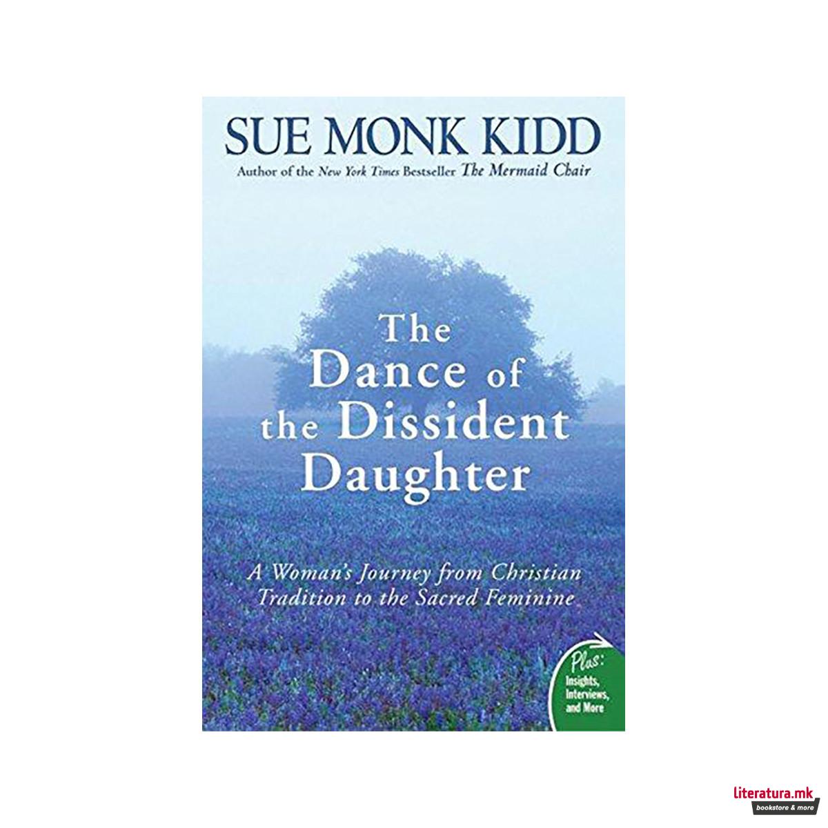 The Dance of the Dissident Daughter : A Woman's Journey from Christian Tradition 