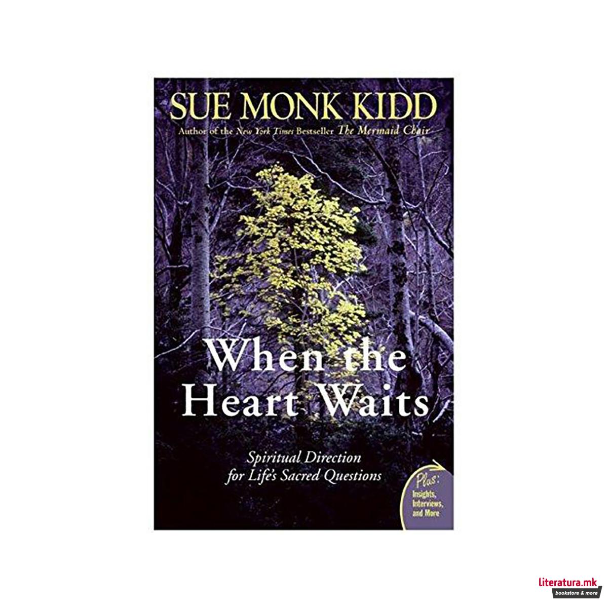 When The Heart Waits : Spiritual Direction For Life's Sacred Questions 