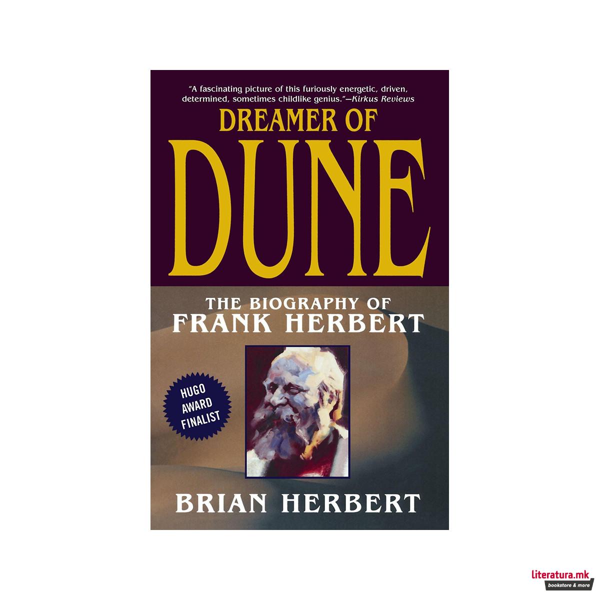 Dreamer of Dune : The Biography of Frank Herbert 