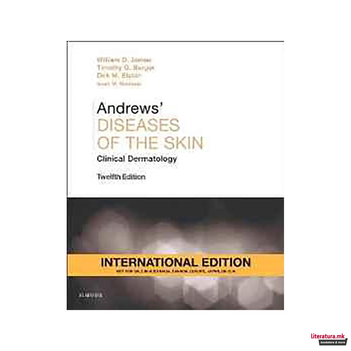 Andrews' Diseases of the Skin, International Edition : Clinical Dermatology 