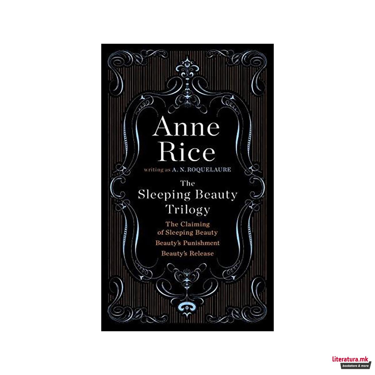 The Sleeping Beauty Trilogy Box Set : The Claiming of Sleeping Beauty; Beauty's 