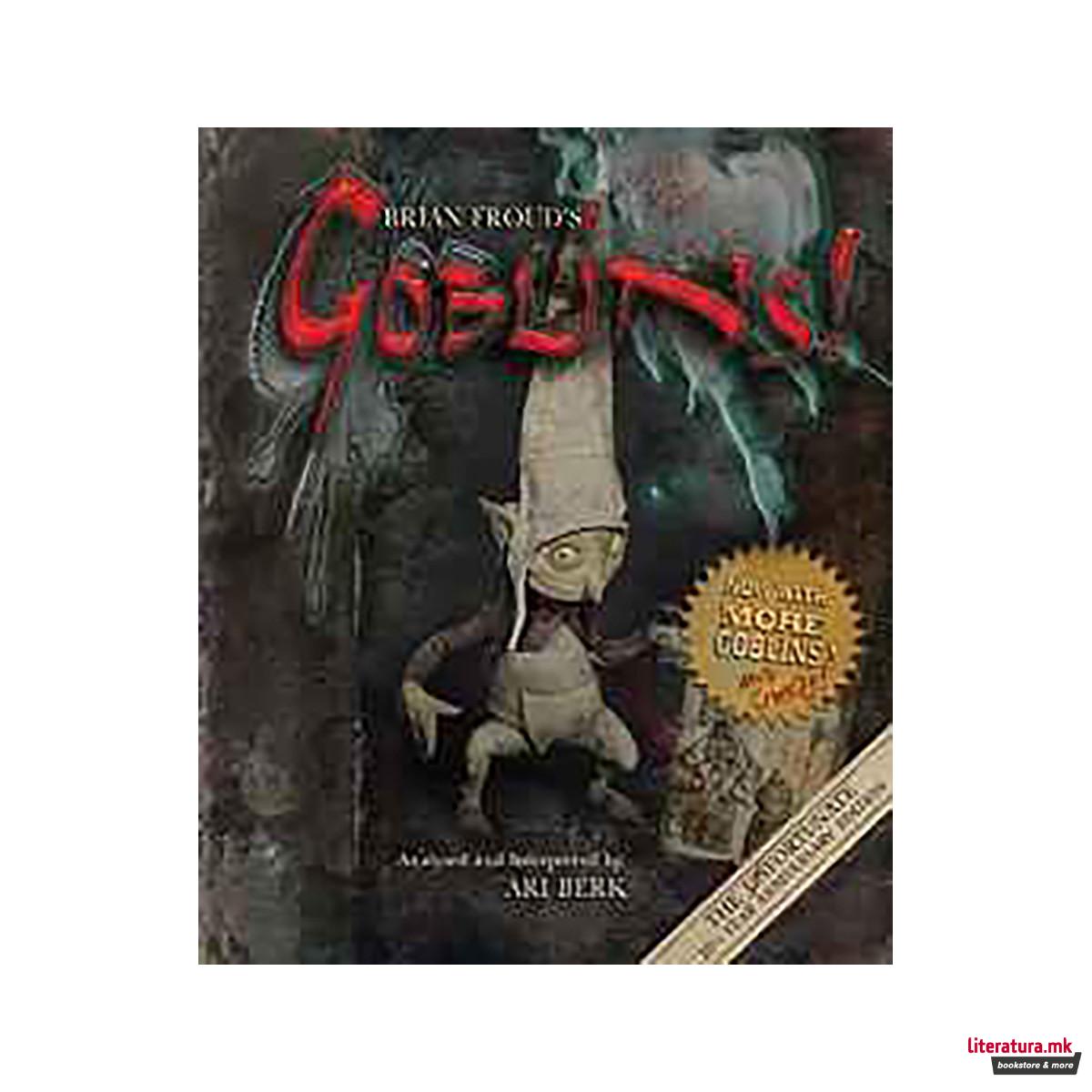 Brian Froud's Goblins 10 1/2 Anniversary Edition 