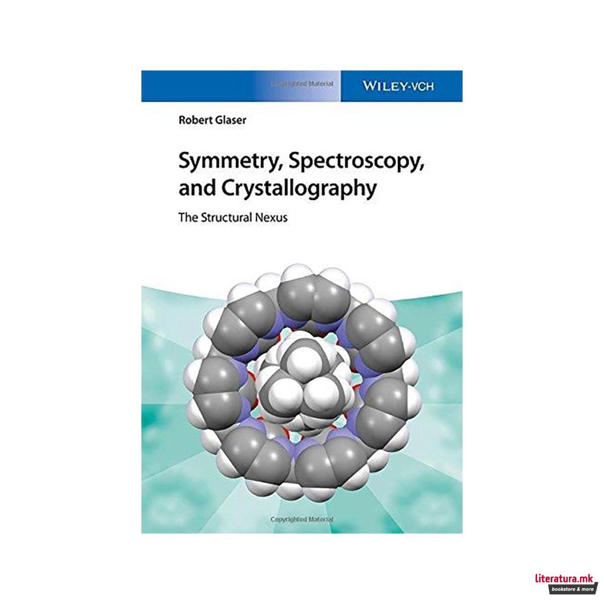 Symmetry, Spectroscopy, and Crystallography : The Structural Nexus 