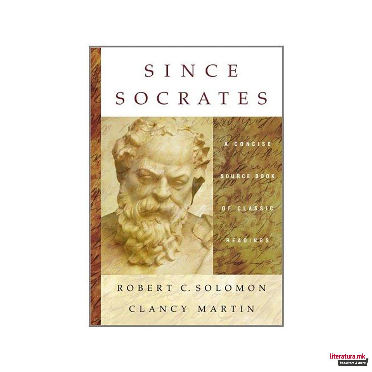 Since Socrates : A Concise Source Book of Classic Readings 