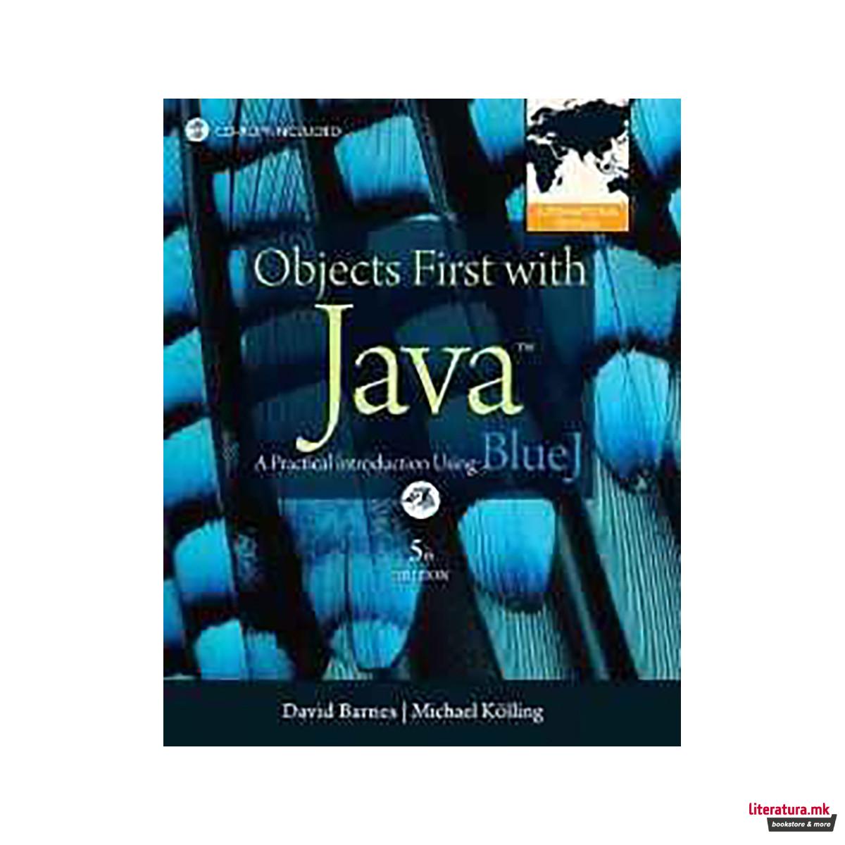 Objects First with Java : A Practical Introduction Using BlueJ: International Ed 