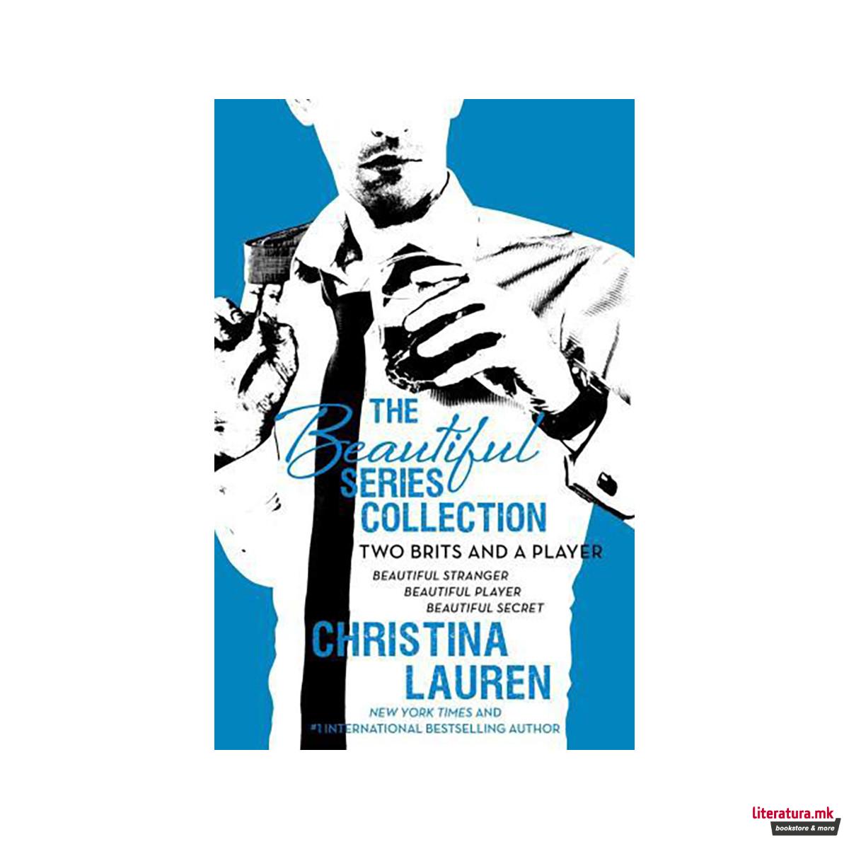 The Beautiful Series Collection: Two Brits and a Player : Beautiful Stranger, Be 