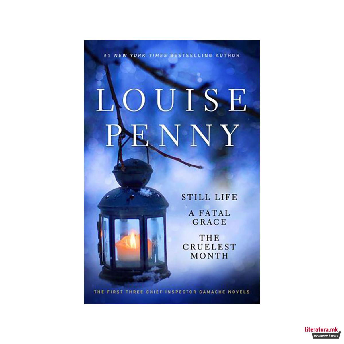 Louise Penny Set : The First Three Chief Inspector Gamache Novels 