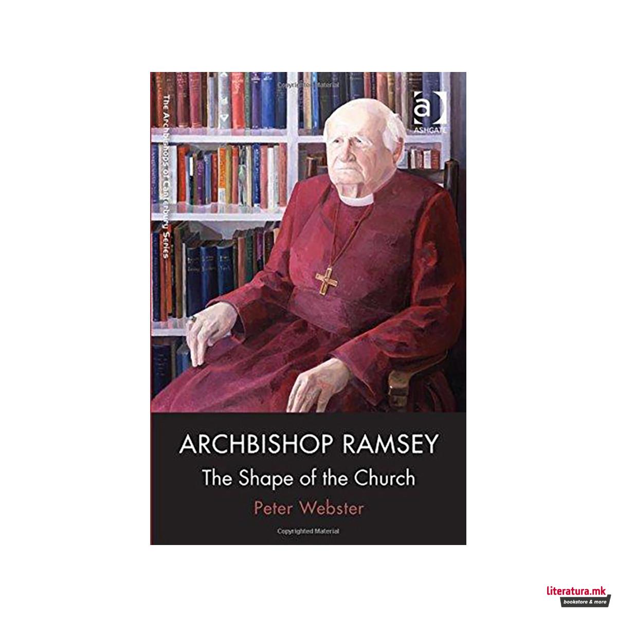 Archbishop Ramsey : The Shape of the Church 