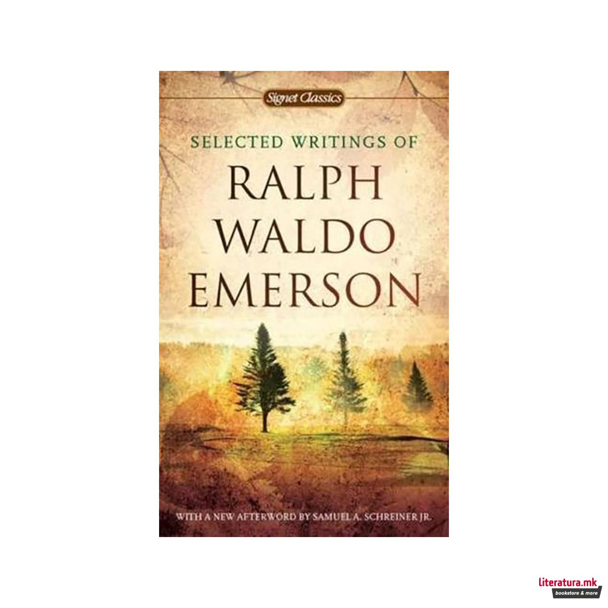 Selected Writings Of Ralph Waldo Emerson 