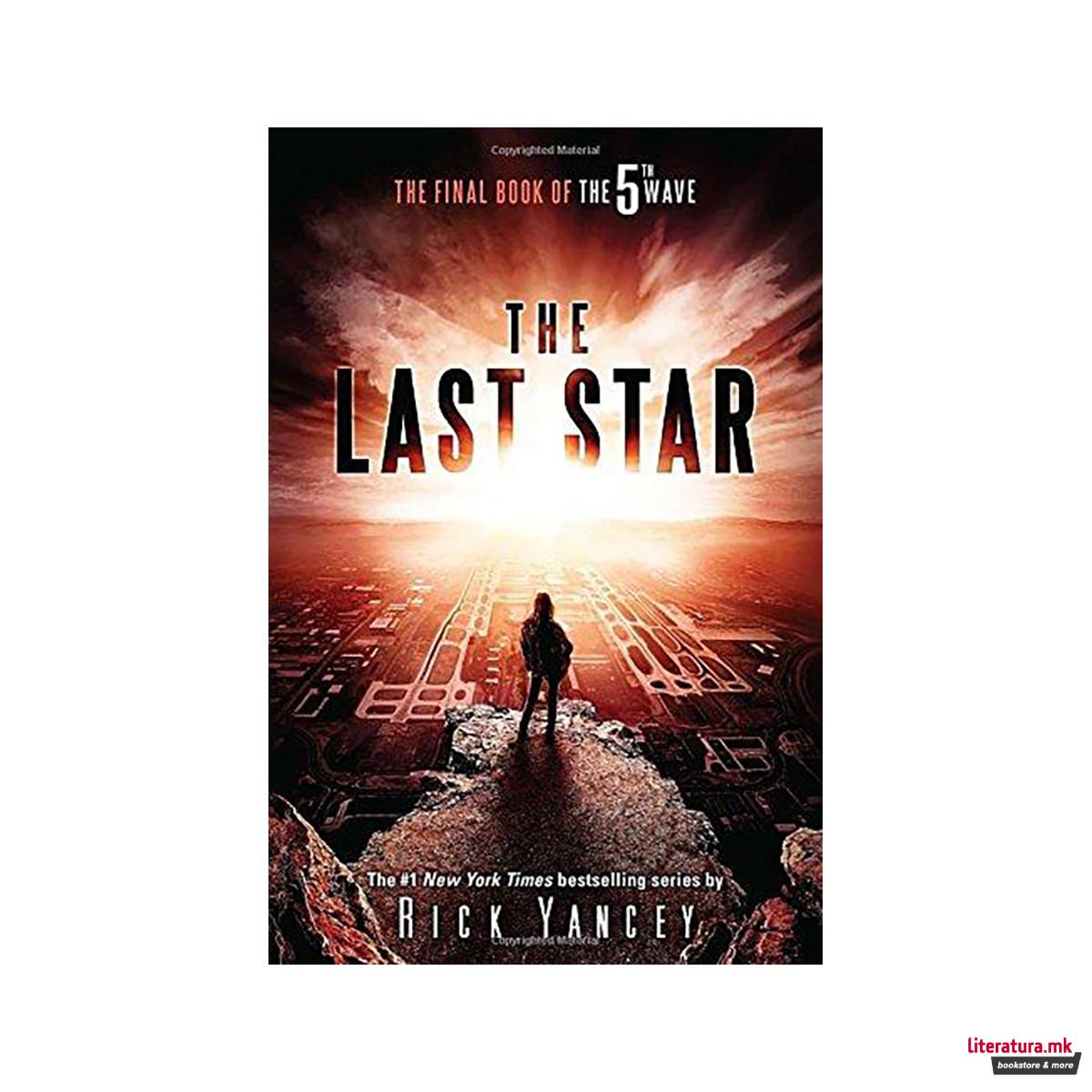 The Last Star : The Final Book of the 5th Wave 