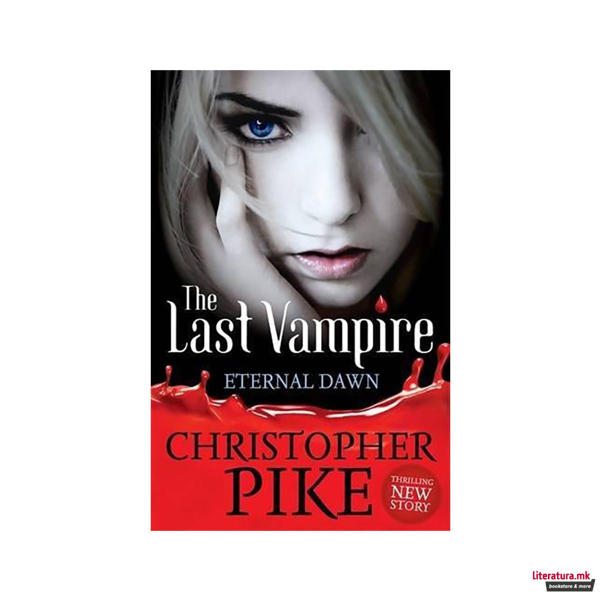 Last Vampire: The Eternal Dawn : Book 7 