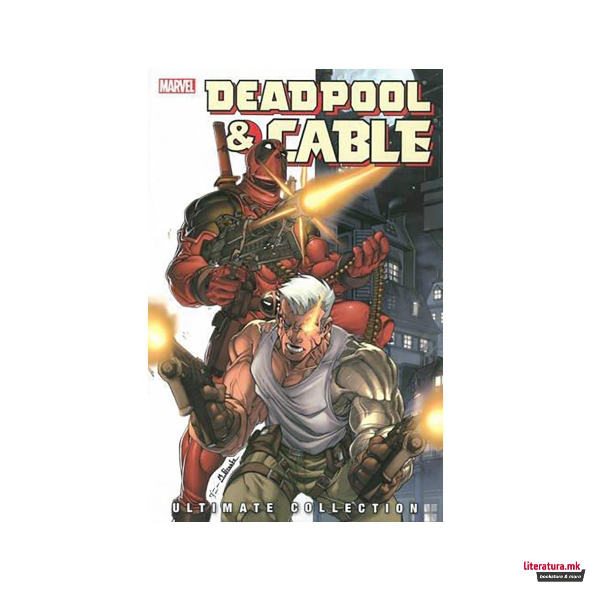 Deadpool & Cable Ultimate Collection - Book 1 
