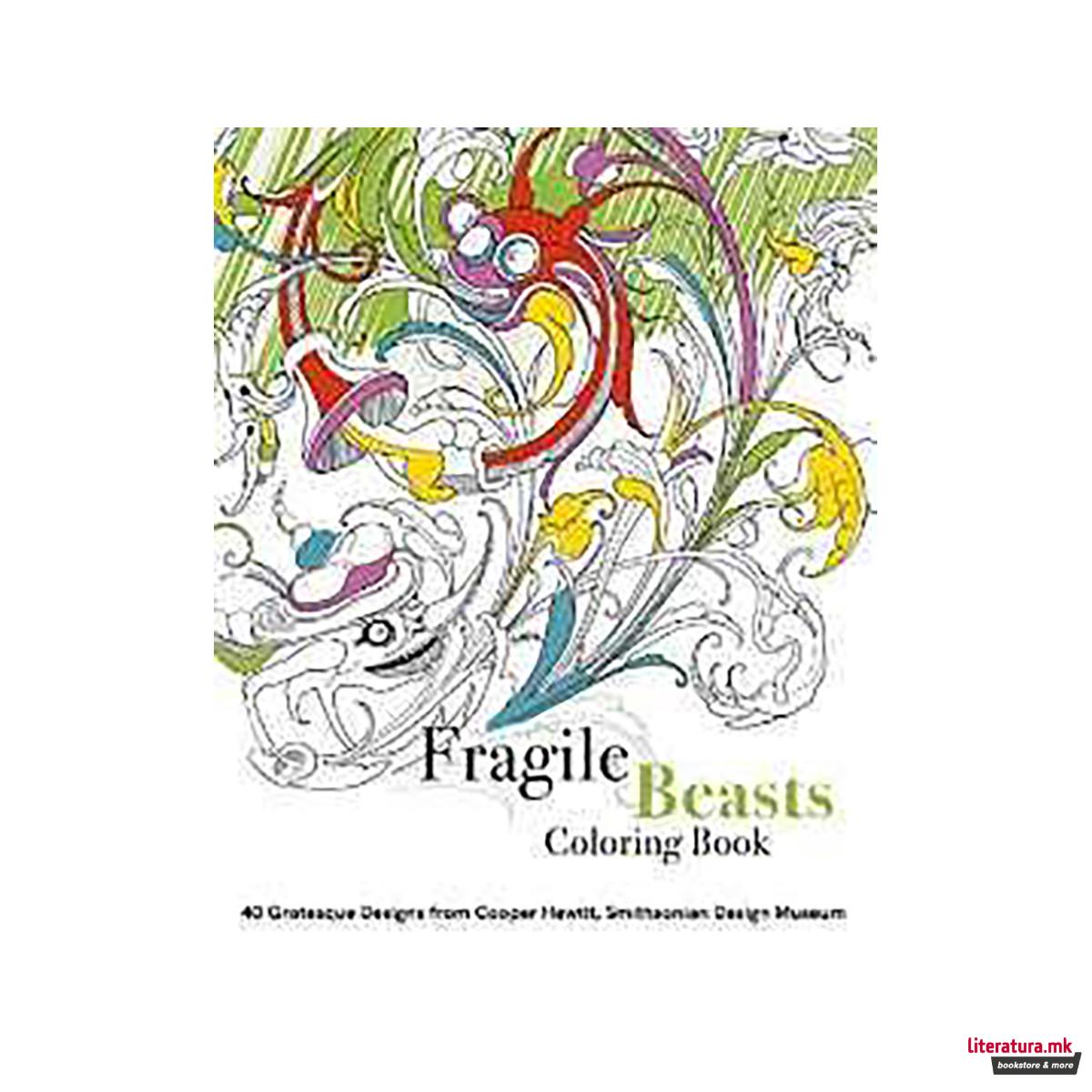Fragile Beasts Colouring Book: 40 Grotesque Designs from Cooper Hewitt, Smithson 