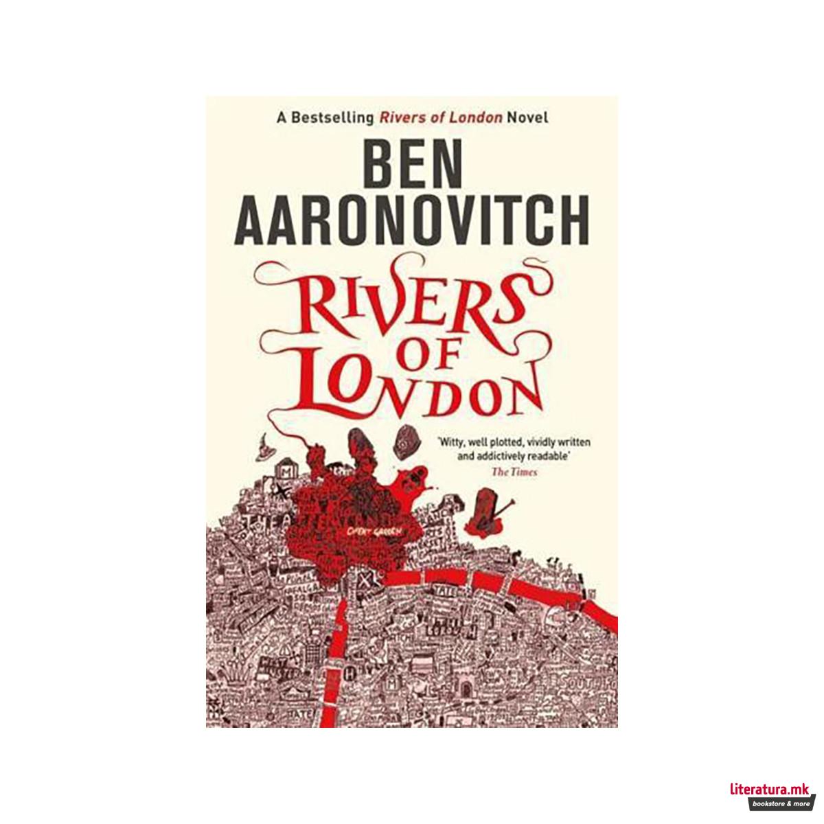 Rivers of London : The First Rivers of London novel 