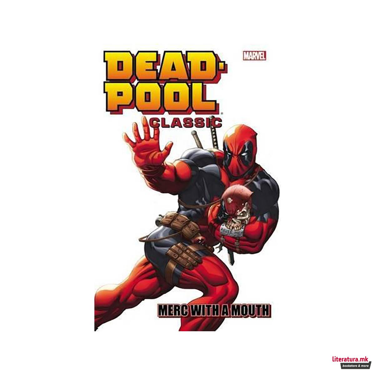 Deadpool Classic Volume 11: Merc With A Mouth 