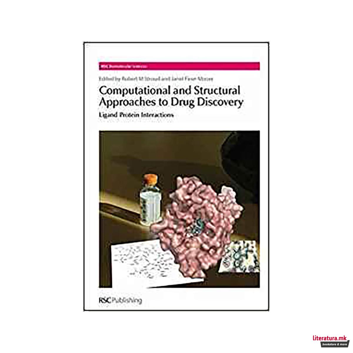 Computational and Structural Approaches to Drug Discovery : Ligand-Protein Inter 