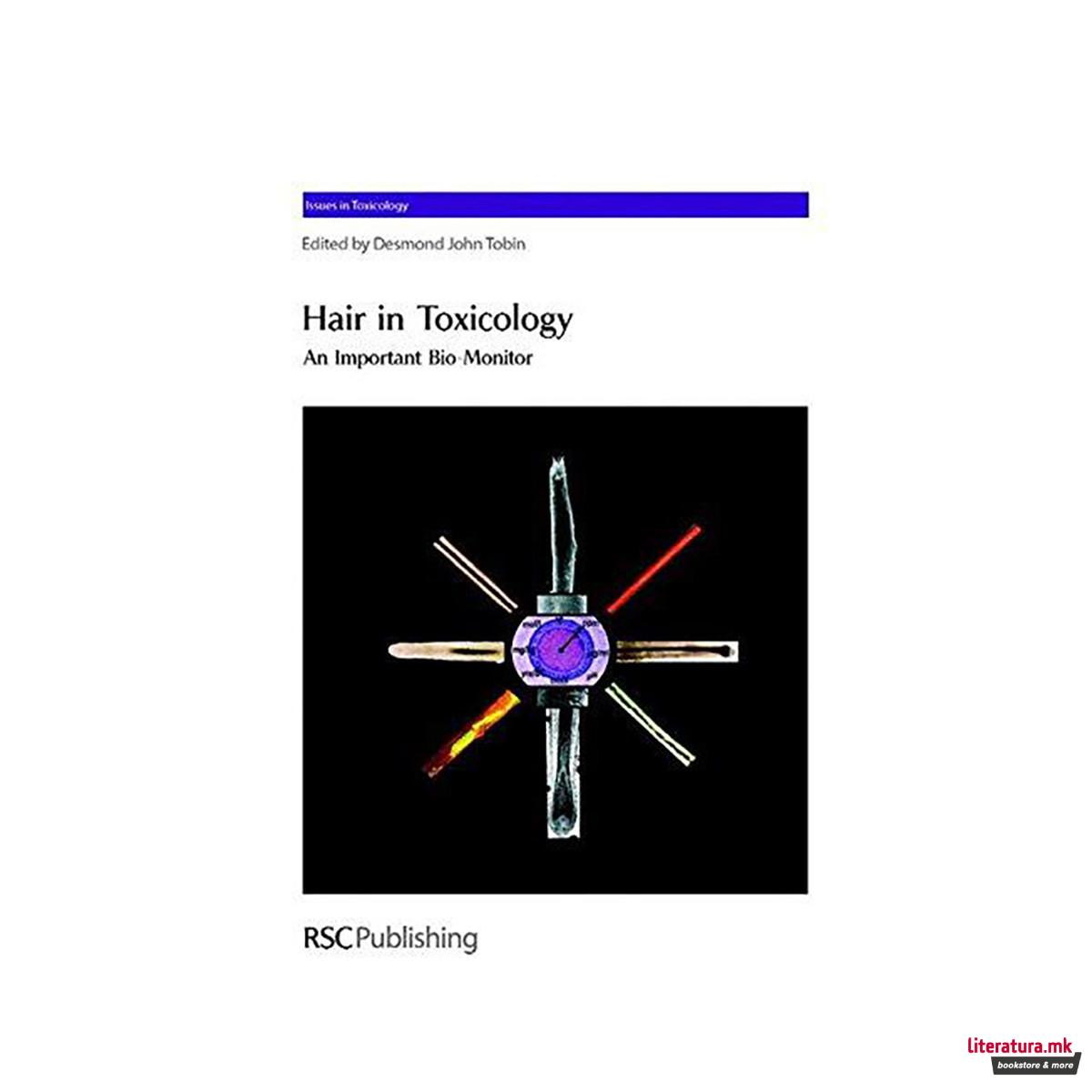 Hair in Toxicology : An Important Bio-Monitor 