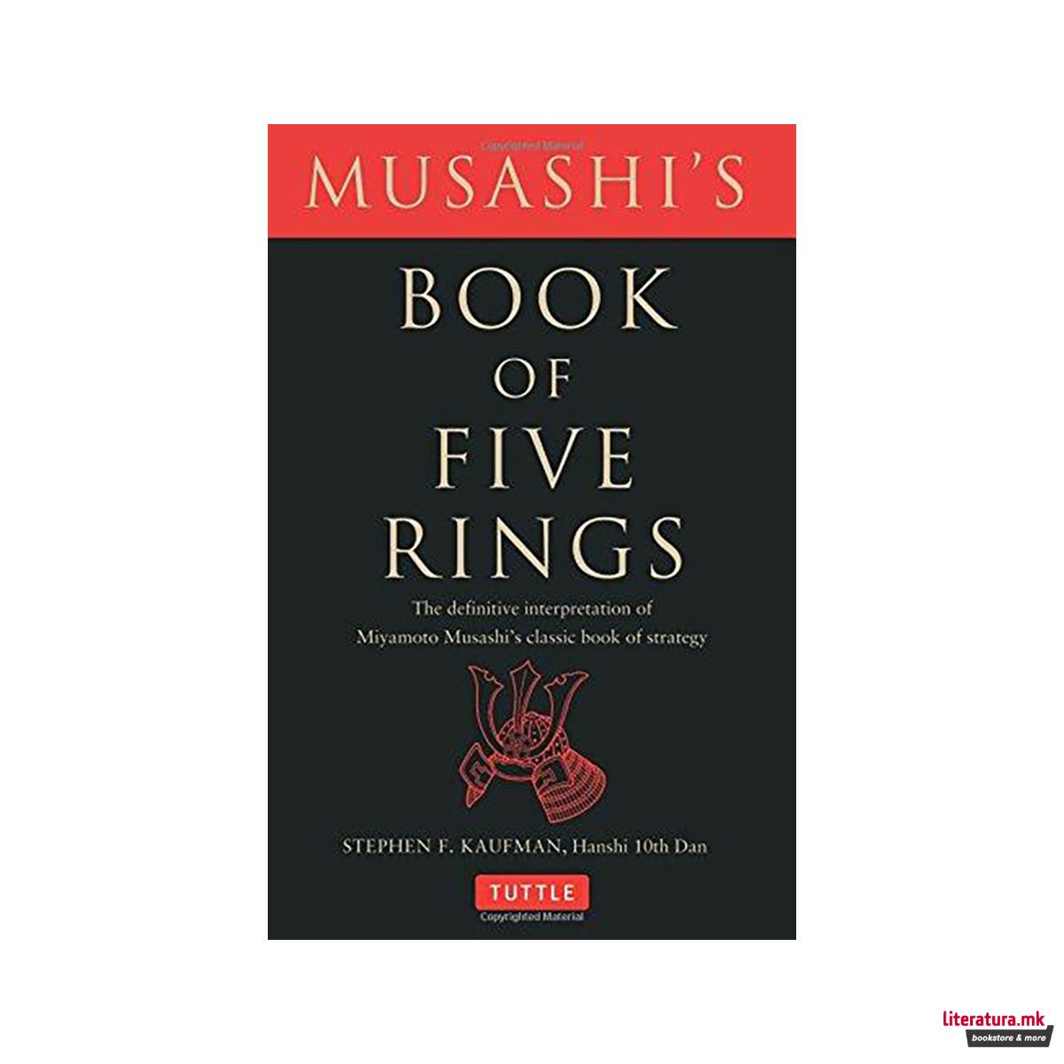 Musashi's Book of Five Rings : The Definitive Interpretation of Miyamoto Musashi 